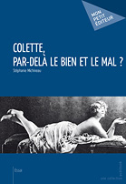 Stéphanie Michineau, Colette, par-delà le bien et le mal ?